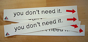 You Don't Need It Sticker